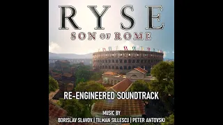 Ryse: Son Of Rome (Re-Engineered Soundtrack)