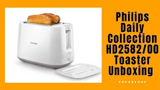 Philips Daily Collection HD2582/00 Toaster Unboxing