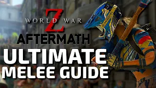 Ultimate Melee Weapon Guide in World War Z Aftermath (Tips & Tricks)