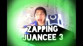 Zapping juanCEE  3