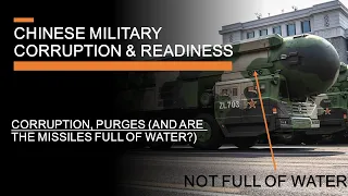 Chinese Military Corruption & Readiness - The Rocket Force, Purges & PLA Readiness