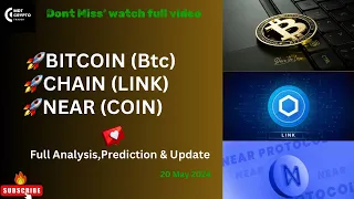 Bitcoin(BTC) / Chain(LINK) & NearProtocol (NEAR)“ 20 May “ Update,Analysis & predictions !!!📈