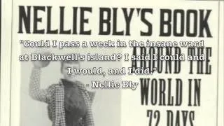 Nellie Bly: The Mother of Investigative Journalism