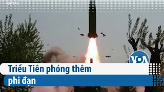 Triều Tiên phóng thêm phi đạn | VOA