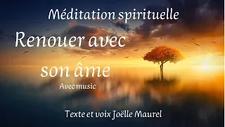 Renouer avec son âme avec music spirituelle - Méditation avec Joëlle Maurel.