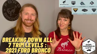 2021 Ford Bronco Trim Breakdown | Our Bronco Life Discusses All 7 Trim Levels