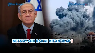 Resmi❗Netanyahu Bakal Ditangkap, ICC Ajukan Surat Penangkapan