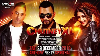 CHUTNEY XL THE MIXTAPE (MIXED BY SENZY) - KIEREN KEDAR, LADY SANJANA, SANDEEP BADLOE and many more..