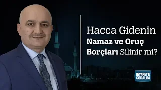 Hacca Gidenin Namaz ve Oruç Borçları Silinir mi?