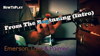HowToPlay: From the Beginning (INTRO) - Emerson, Lake & Palmer