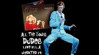 BOWIE ~ ALL THE YOUNG DUDES ~ EXTENDED FAN INTERACTION EDIT ~ LIVE 74