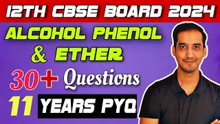 Alcohols, Phenols and Ethers | 30+ PYQ | Class 12 Chemistry | CBSE Board 2024| Sourabh Raina