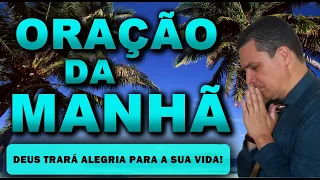 ((🔴)) ORAÇÃO DA MANHÃ DE HOJE DEUS TRARÁ ALEGRIA PARA A SUA VIDA! QUINTA-FEIRA 2 DE MAIO