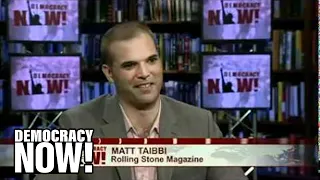 Matt Taibbi: "Is the SEC Covering Up Wall Street Crimes?" (Democracy Now! Interview)