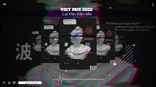 VIỆT MIX 2022  - HOT Tiktok  - Waiting For You & Tòng Phu & Pháo Hồng -   Lại Văn Kiên Mix