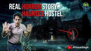 Haunted Hostel | Real Horror Story | Prince Singh #horrorstoriesinhindi #horrorstories