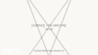 Florence + The Machine - I Will Be