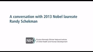 A Conversation with 2013 Nobel Laureate Randy Schekman