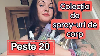 COLECȚIA MEA de SPRAY-URI de corp + anunț câștigător GIVEAWAY