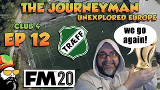 FM20 - The Journeyman Unexplored Europe - C4 EP12 - BACK TO BACK? - Football Manager 2020
