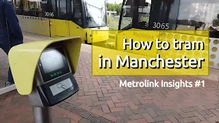 How to tram in Manchester | Manchester Metrolink (Ep.1)