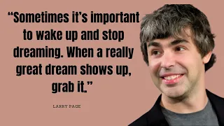 Larry Page -  Inspiring videos that will change your life | Top Billionaire Quotes