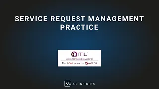 ITIL® 4 Foundation Exam Preparation Training | Service Request Management Practice (eLearning)