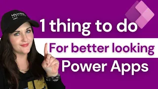 Power Apps Design: Make Your Power Apps Look Better With This 1 Tip