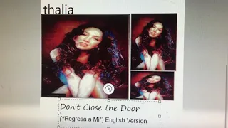 Thalia - Don't Close the Door (Regresa a mi) English version 2000 😱