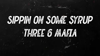 Three 6 Mafia - Sippin On Some Syrup (feat. UGK (Underground Kingz) & Project Pat) (Lyrics)