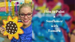 How to Paint a Sunflower with Tamara