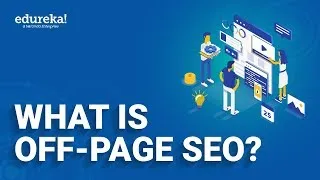 What is Off-Page SEO | Off-Page SEO Techniques | SEO Tutorial | Digital Marketing  | Edureka  Rewind