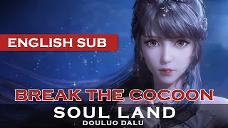 BREAK THE COCOON - Soul Land (Douluo Dalu) Full Opening by Angela Zang   | Chinese & English Lyrics