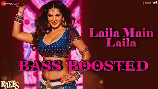 Laila Main Laila | Bass Boosted | Raees | Shah Rukh Khan | Sunny leone