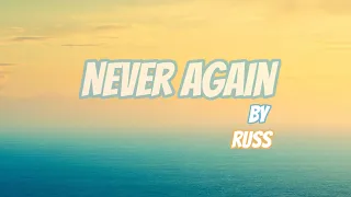 Russ- Never Again- audio with lyrics