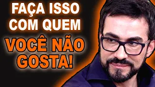 O QUE FAZER COM PESSOAS QUE VOCÊ NÃO GOSTA? REFLEXÃO - PADRE FABIO DE MELO