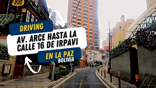 DRIVING en LA PAZ Bolivia | Avenida Arce a Calle 16 de Irpavi 2021