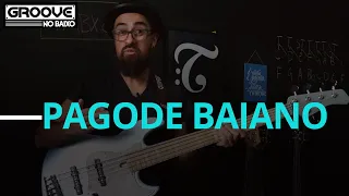 Como tocar o PAGODE BAIANO NO BAIXO | #26 - Groove no Baixo