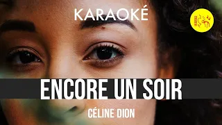 Ⓚ Encore un soir, Céline Dion [Karaoké]