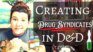 DM's Guide to Creating Sydicates: Drugs