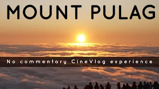 Mount Pulag, Sea of Clouds, Philippines, no commentary CineVlog