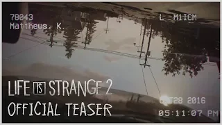 Life is Strange 2 - Official Teaser