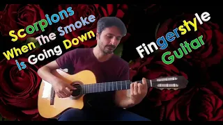 When The Smoke is Going Down (Scorpions Fingerstyle Guitar) (Ask for tabs)