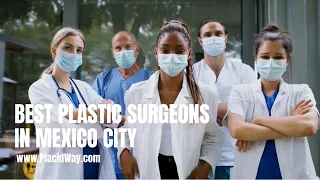 Top Plastic Surgeons in Mexico City
