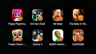 Poppy Playtime 2,Evil Nun Rush,Mr Meat,The Baby In Yellow,Freaky Clown,Granny 3,Dark Riddle