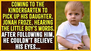 Coming to the kindergarten to pick up his daughter, Jonah froze hearing the little boy's words...