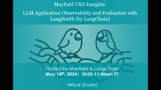 Mayfield CXO Insight Call: LLM Application Observability and Evaluation with LangSmith