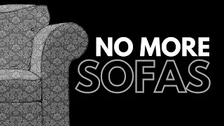 Against the Proliferation of Sofa Ownership and Use