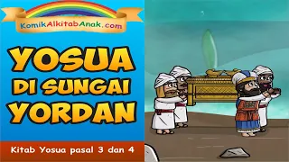 YOSUA DI SUNGAI YORDAN | Komik Alkitab Anak | seri cerita anak gereja kristen sekolah minggu