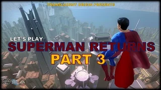 Let's Play: Superman Returns PART 3 Bizarro Superman